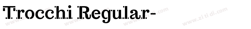 Trocchi Regular字体转换